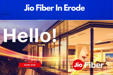 Jio Fiber in Erode Registration/Plans/Benefits/ Special Offers/Customer Care/Stores