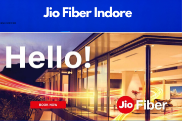 Jio Fiber in Indore Registration/Plans/Benefits/ Special Offers/Customer Care/Stores